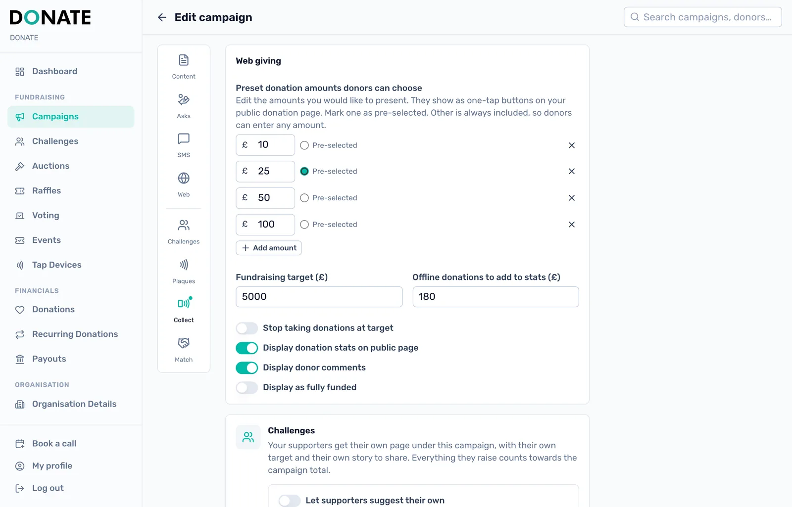 Amounts, target and totals: Set the amounts on your donation page, mark one as pre-selected, and add a fundraising target and any offline donations.