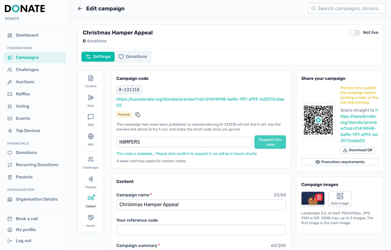 Request a custom code: Every campaign gets a code. Ask for your own of up to eight letters and numbers, and DONATE reviews it.
