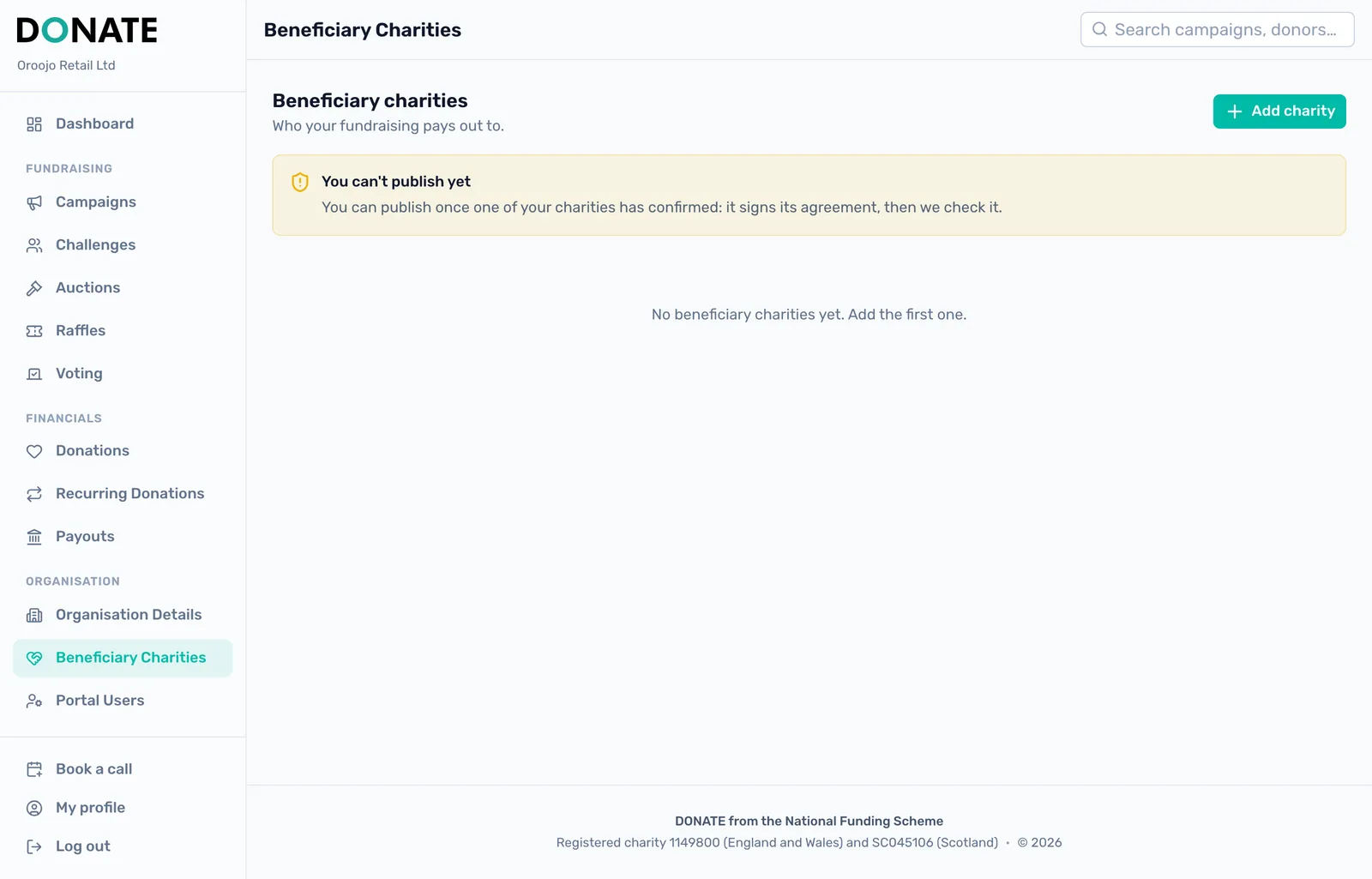 The Beneficiary charities page: Beneficiary charities lists who your fundraising pays out to. Click Add charity to add the first one.