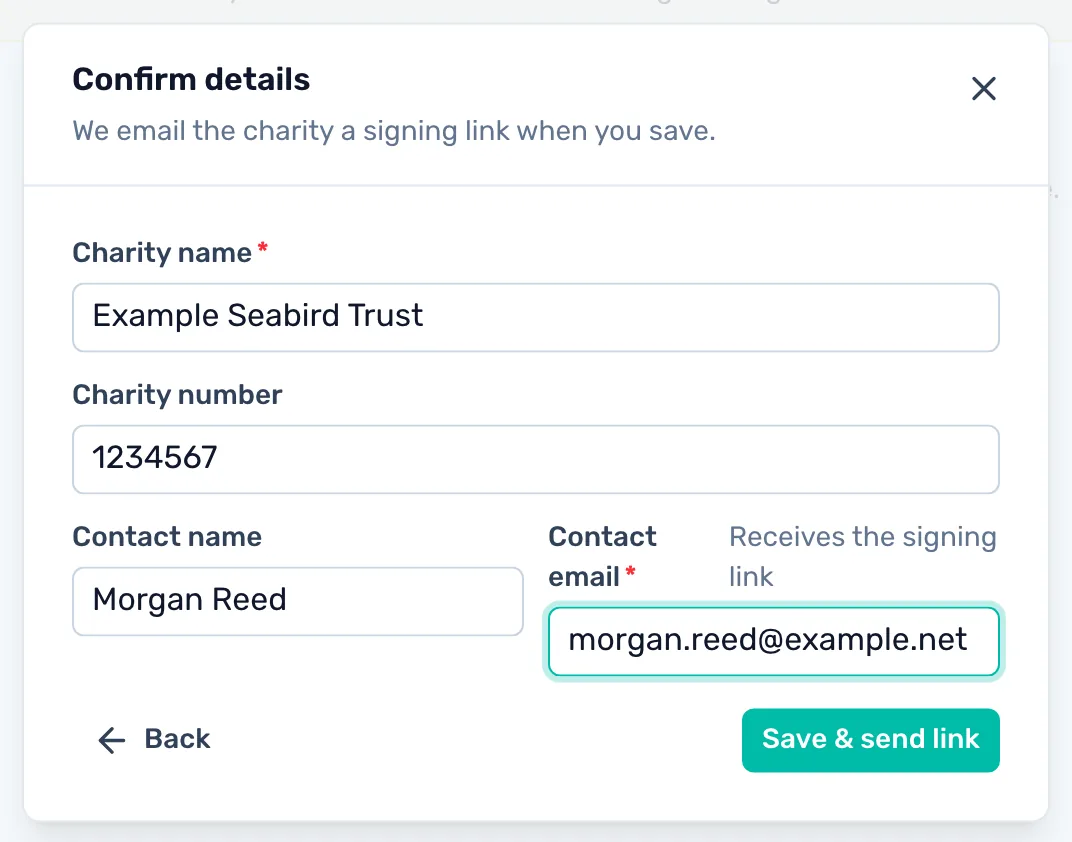 Give a contact at the charity: Check the name and number, and give someone who can sign for the charity. Save & send link emails them the signing link.