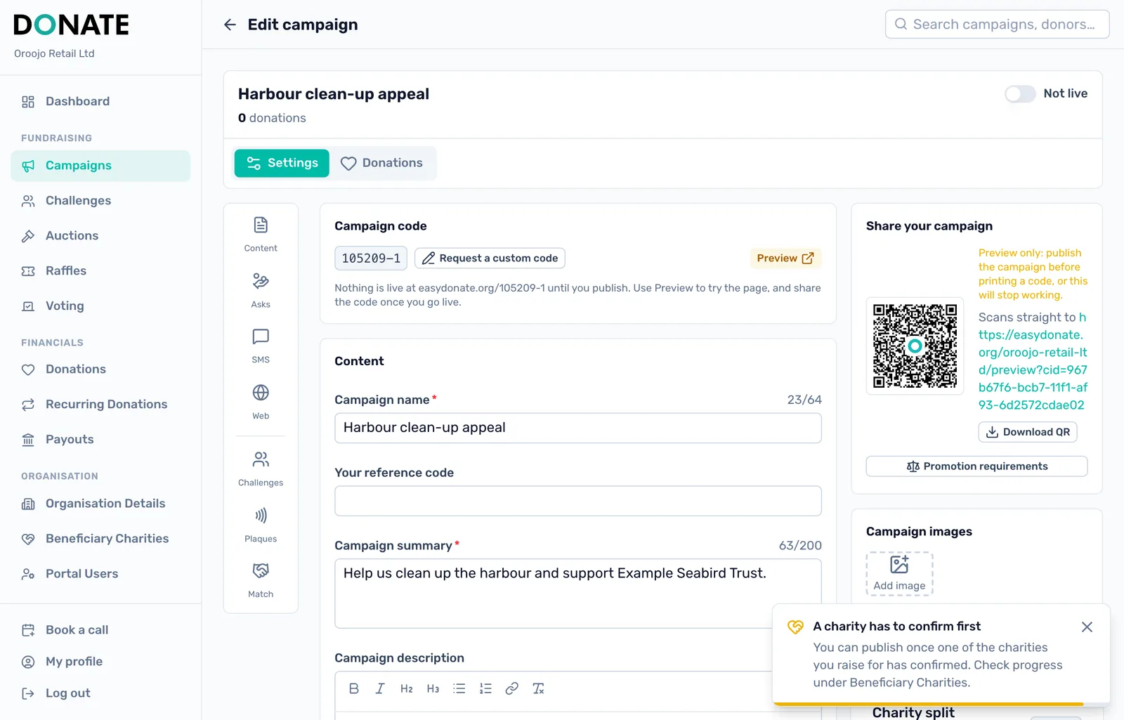 Publishing waits for a charity: If you switch a campaign to live before a charity is confirmed, the portal tells you a charity has to confirm first. Nothing is published.