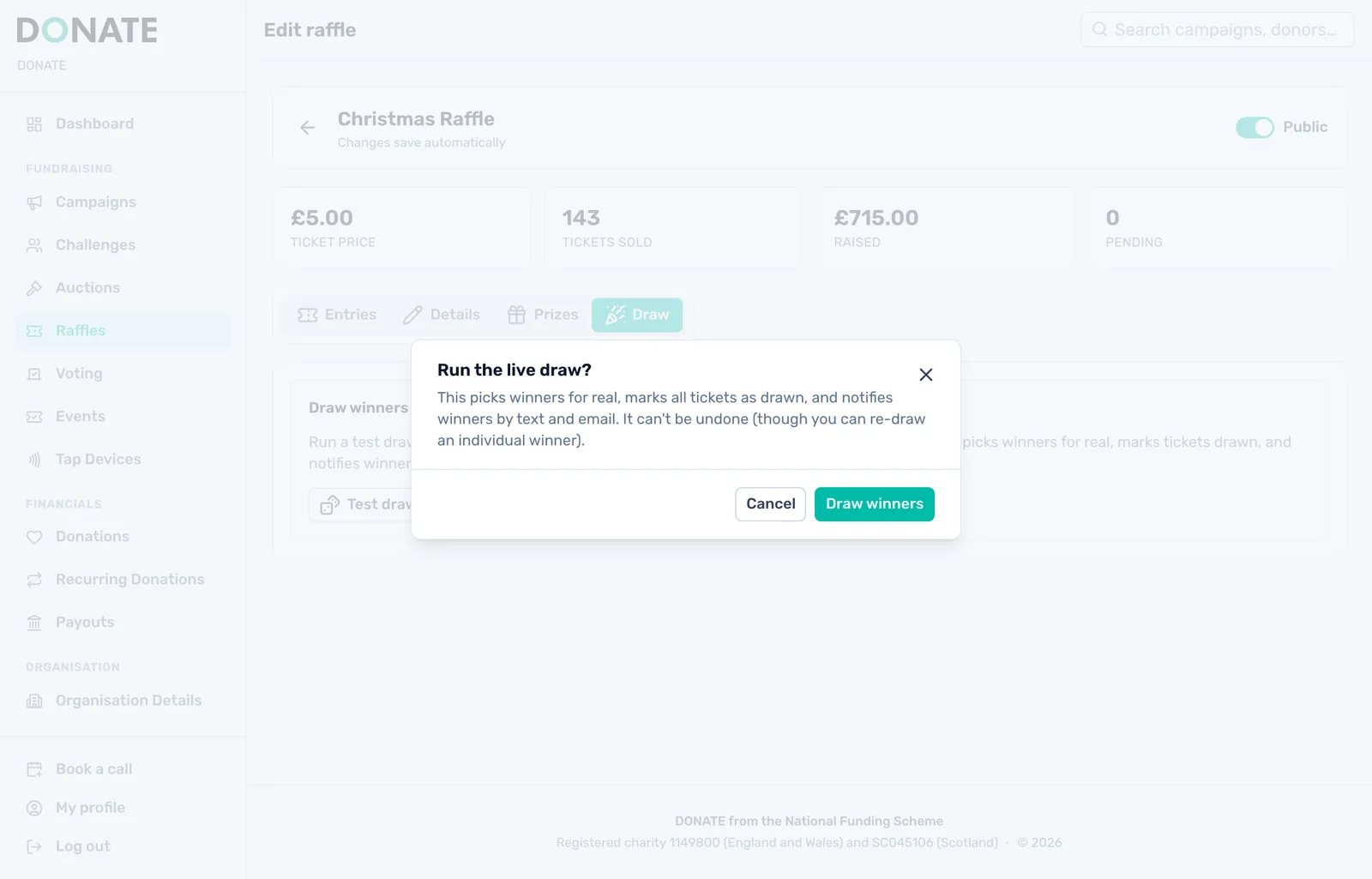 Run the live draw: The live draw picks the winners for real, marks every ticket in the draw as drawn and closes a single-draw raffle to new tickets.