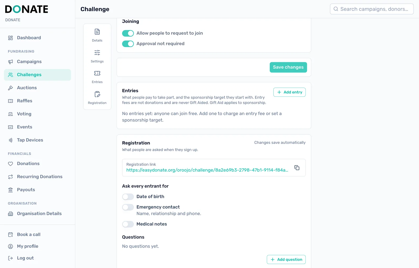 Choose how people join: Allow people to request to join and choose whether you approve them. Paid joining does not work yet: the payment form does not load. Do not add an entry with a fee, and collect any entry fee another way until DONATE confirms it is fixed.