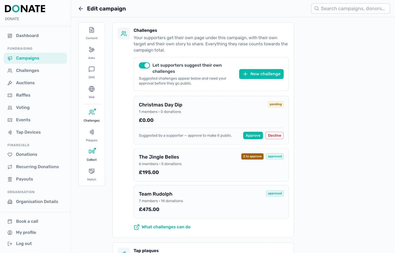 Let supporters suggest challenges: Switch on Let supporters suggest their own challenges to add a Suggest option to the campaign page. Suggestions appear here for approval.