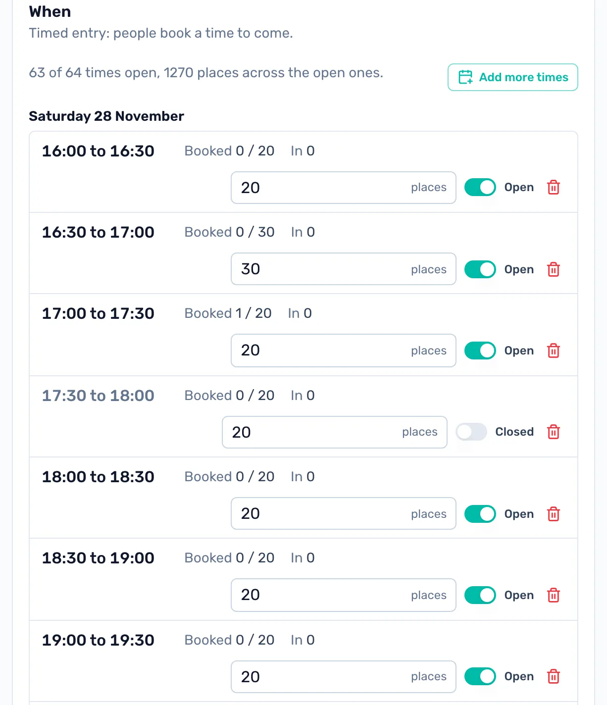 Change any single time: For timed entry, each time shows its places. Give one more places, or switch it to Closed.