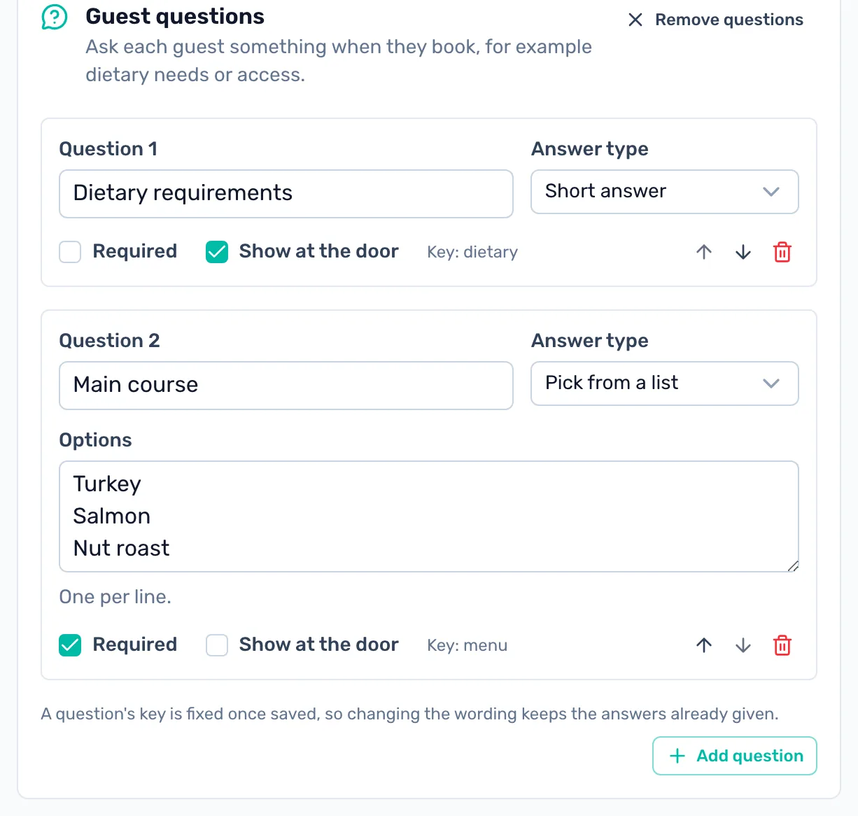 Ask your guests questions: Short answer, pick from a list, or a tick box, asked for every guest. Required, and Show at the door for the DONATE App.