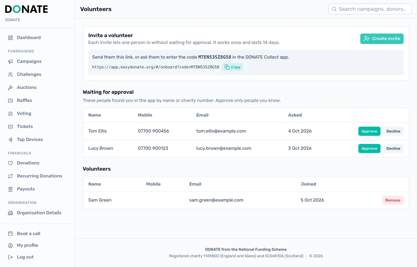 Invite and approve volunteers: On the Volunteers page in your portal, click "Create invite" and send the link to one volunteer: it lets one person in without waiting for approval, works once and lasts 14 days. Anyone who finds you in the app by name or charity number waits under "Waiting for approval", and your portal users get an email and a notice in the portal about it. Approve only people you know. Anyone with a portal login can approve, decline or remove a volunteer. Remove stops their phone working for you straight away.