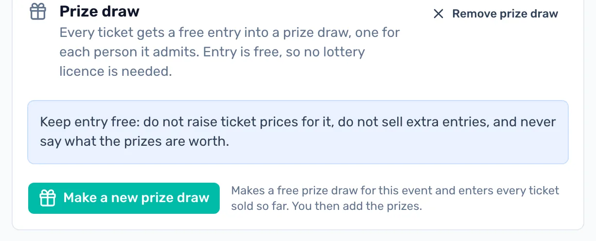 A free prize draw: Make a new prize draw enters every ticket sold so far. Keep entry free.